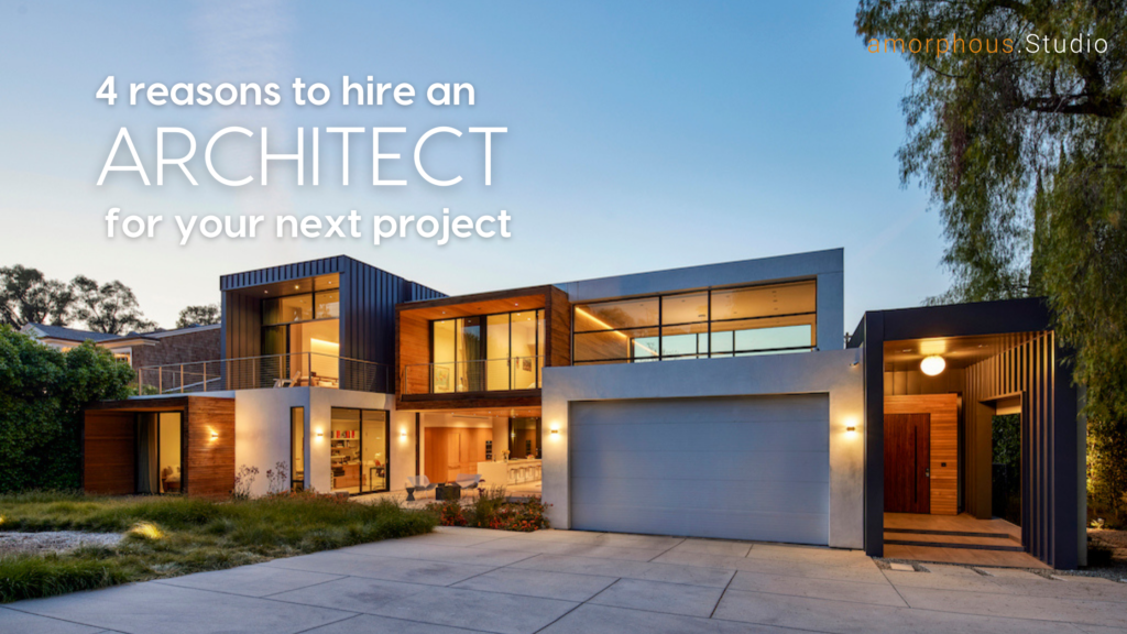 reasons to hire an architect